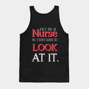 funny nurse saying gift idea Tank Top